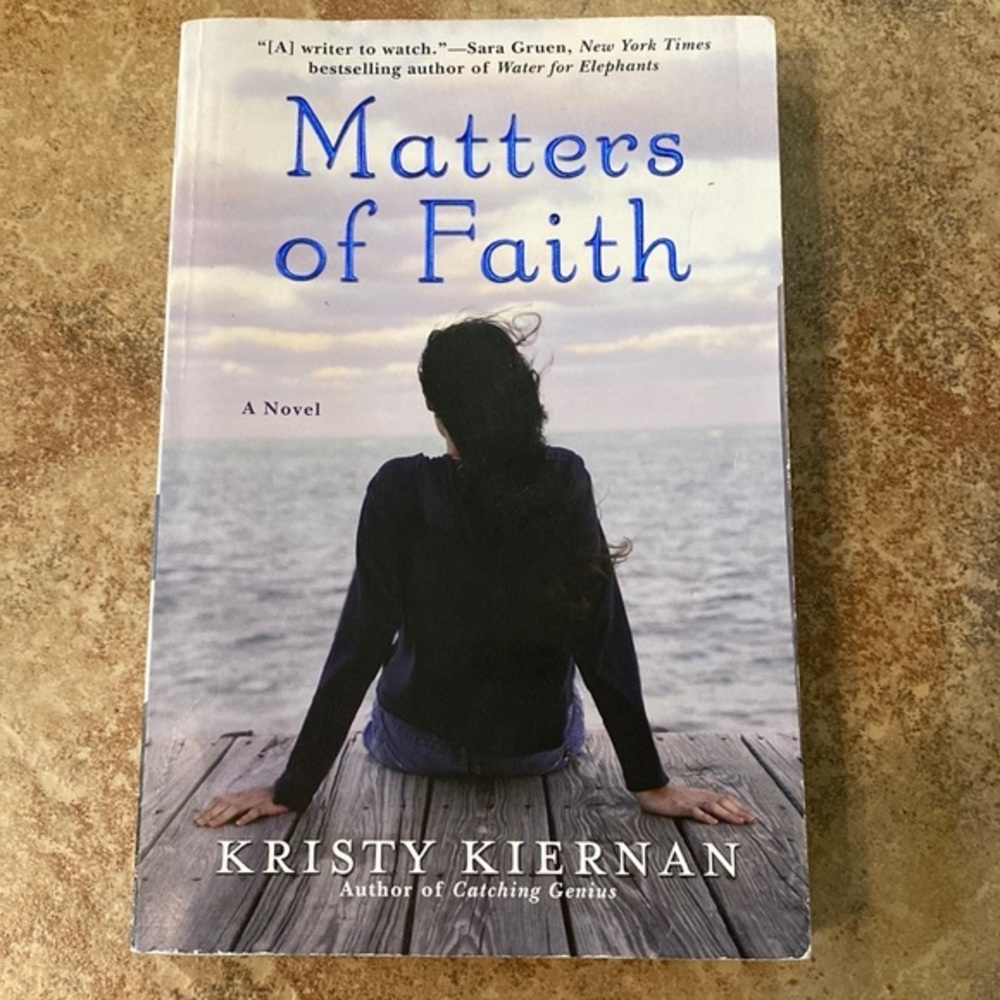 Matters of Faith A novel by Kristy Kiernan